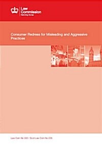 Consumer Redress for Misleading and Aggressive Practices: Law Commission Report #332 (Paperback)
