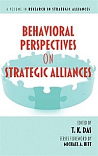 Behavioral Perspectives on Strategic Alliances (Hc) (Hardcover)