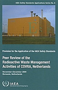 Peer Review of Radioactive Waste Management Activities of Covra, Netherlands (Paperback)