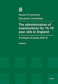 The Administration of Examinations for 15-19 Year Olds in England (Paperback)