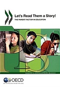 Pisa - Lets Read Them a Story! the Parent Factor in Education: The Parent Factor in Education (Paperback)