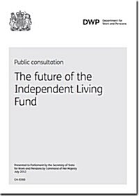 The Future of the Independent Living Fund (Paperback)