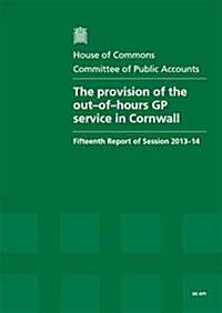 The Provision of the Out-of-Hours GP Service in Cornwall (Paperback)