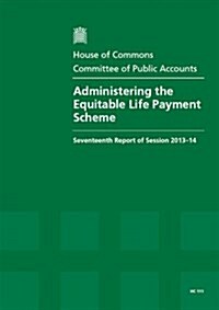Administering the Equitable Life Payment Scheme (Paperback)