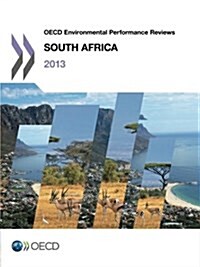 OECD Environmental Performance Reviews:: South Africa 2013 (Paperback)