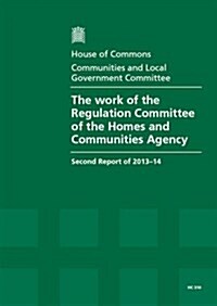 The Work of the Regulation Committee of the Homes and Communities Agency (Paperback)