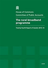 The Rural Broadband Programme (Paperback)