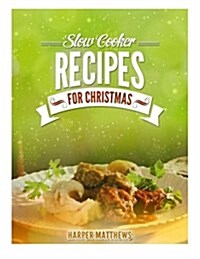 Slow Cooker Recipes for Christmas (Paperback)