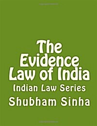 The Evidence Law of India: Indian Law Series (Paperback)