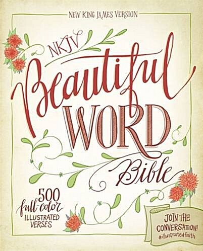 Beautiful Word Bible-NKJV (Hardcover)