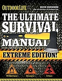 The Ultimate Survival Manual (Outdoor Life Extreme Edition): Modern Day Survival Avoid Diseases Quarantine Tips (Paperback)