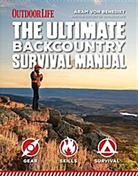 The Ultimate Backcountry Survival Manual (Paperback)