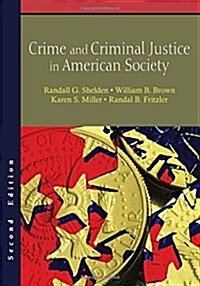 Crime and Criminal Justice in American Society (Paperback, 2nd)