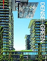 Dense + Green: Innovative Building Types for Sustainable Urban Architecture (Hardcover)