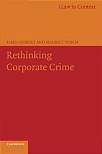 Rethinking Corporate Crime (Paperback)