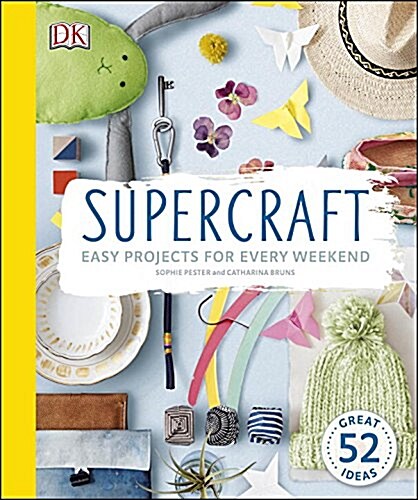 Supercraft: Easy Projects for Every Weekend (Paperback)