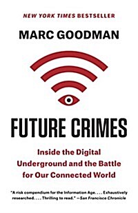 [중고] Future Crimes: Inside the Digital Underground and the Battle for Our Connected World (Paperback)