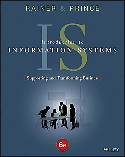 Introduction to Information Systems, Binder Ready Version (Loose Leaf, 6)