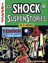 The EC Archives: Shock Suspense Stories, Volume 1 (Hardcover)