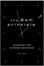 The 2 Am Principle: Discover the Science of Adventure