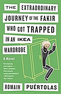 The Extraordinary Journey of the Fakir Who Got Trapped in an Ikea Wardrobe (Paperback)