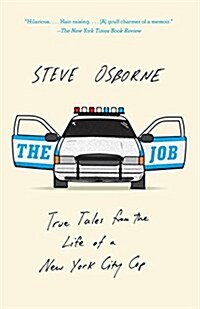 The Job: True Tales from the Life of a New York City Cop (Paperback)