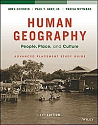Human Geography: People, Place, and Culture, 11E Advanced Placement Edition (High School) Study Guide (Paperback, 11)