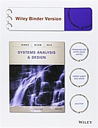 Systems Analysis and Design (Loose Leaf, 6, Binder Ready Ve)