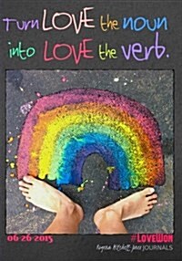 Turn Love the Noun Into Love the Verb - A Journal (Paperback)