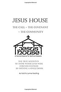 Jesus House: The Call, The Covenant, The Community (Paperback)