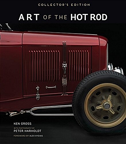 Art of the Hot Rod: Collectors Edition (Hardcover)