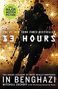 13 Hours: The Inside Account of What Really Happened in Benghazi (Paperback)