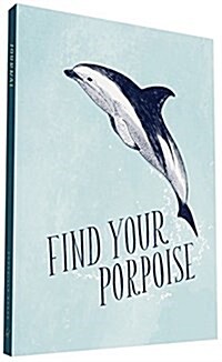 Have a Little Pun: Find Your Porpoise / Honey Bee Yourself Journal (Other)