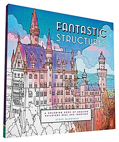 Fantastic Structures: A Coloring Book of Amazing Buildings Real and Imagined (Novelty)