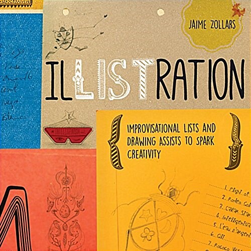 Illistration: Improvisational Lists and Drawing Assists to Spark Creativity (Paperback)