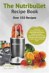 The Nutribullet Recipe Book (Paperback)