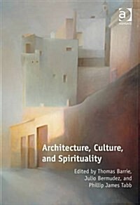Architecture, Culture, and Spirituality (Hardcover)