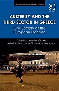 Austerity and the Third Sector in Greece : Civil Society at the European Frontline (Hardcover, New ed)