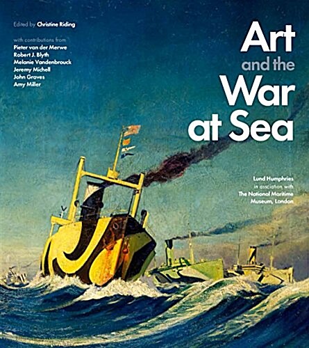 Art and the War at Sea : 1914-1945 (Hardcover, New ed)