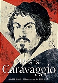 This Is Caravaggio (Hardcover)