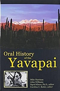 Oral History of the Yavapai (Paperback)