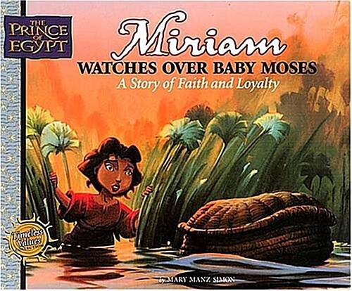 Miriam Watches Over Baby Moses (Prince of Egypt Values Series) (Hardcover, English Language)