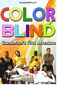 Color Blind: Grundersons First Adventure (Paperback)