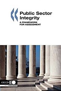 Public Sector Integrity: A Framework for Assessment (Paperback)