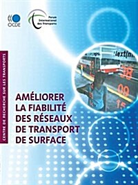 Ameliorer La Fiabilite Des Reseaux de Transport de Surface (Paperback)