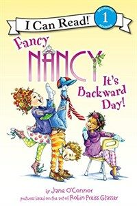 Fancy nancy it＇s backward day! 