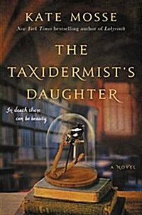The Taxidermists Daughter (Hardcover, Deckle Edge)