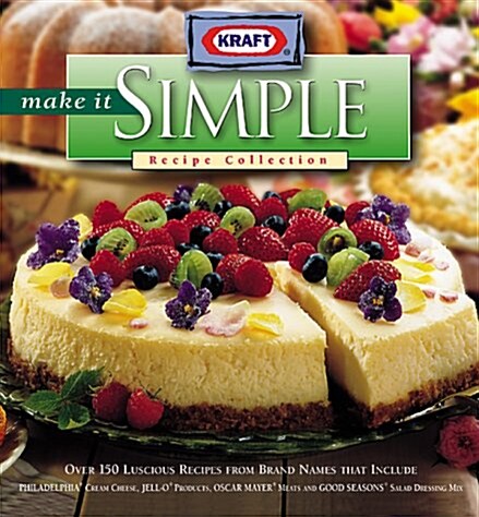 Make It Simple Recipe Collection: Fabulous menus for festive entertaining (Hardcover)