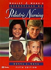 Whaley & Wongs Essentials of Pediatric Nursing (Whaley & Wongs Essentials of Pediatric Nursing, 5th ed) (Hardcover, 5th)