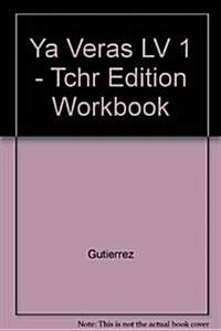 Ya Veras, Primer Nivel (Teachers Edition, Workbook/Lab Manual) (Mass Market Paperback)